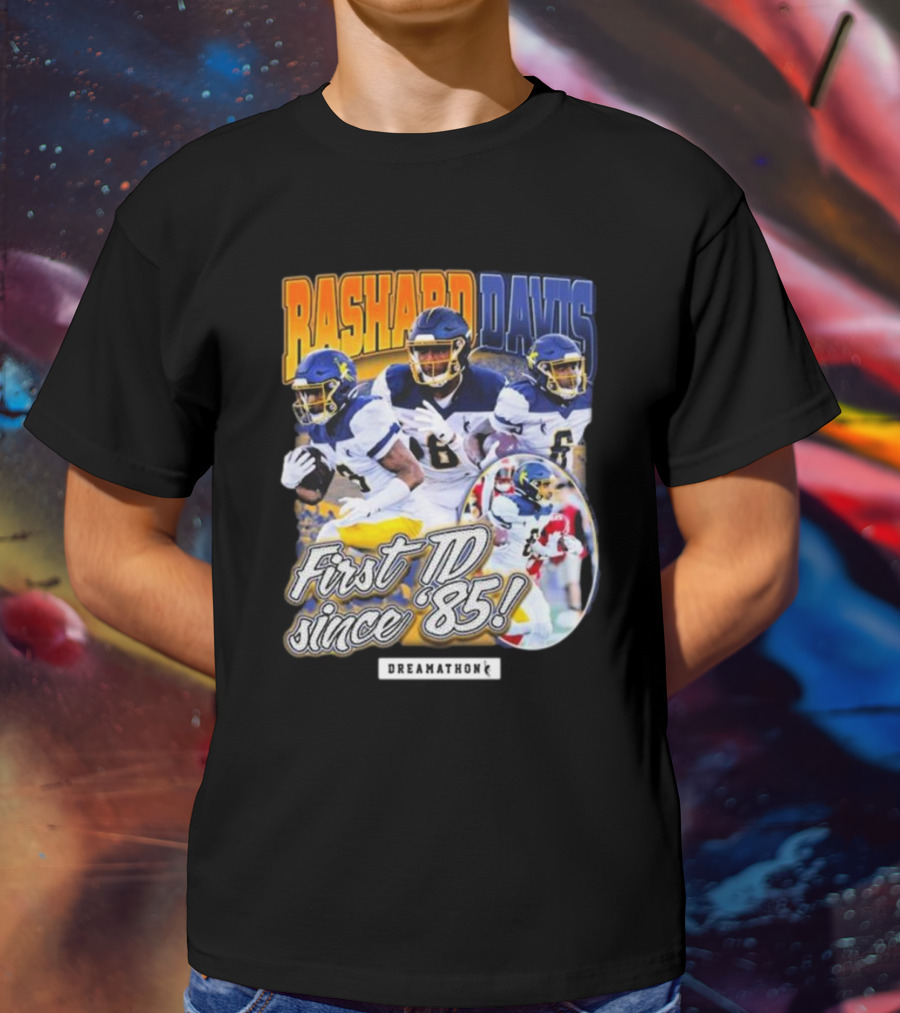 Rashard Davis Dreamathon First TD Since 1985 T-Shirt