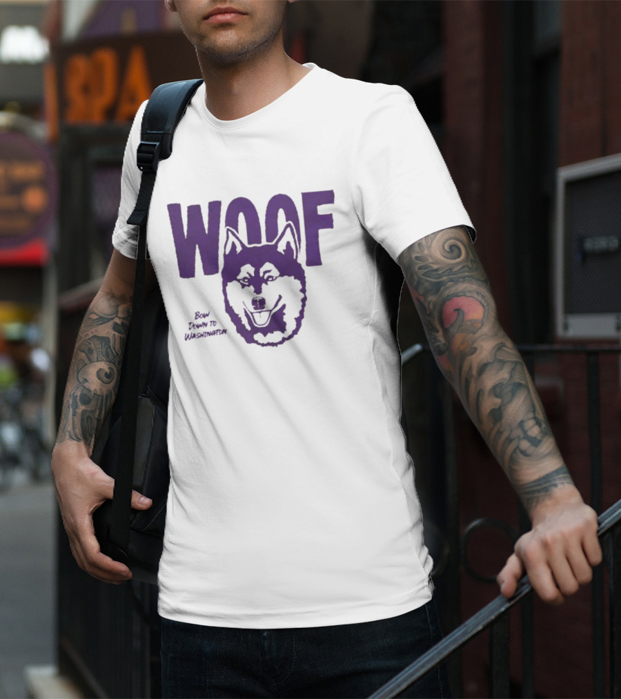 Washington Huskies Woof Bow Down To Washington T-Shirt