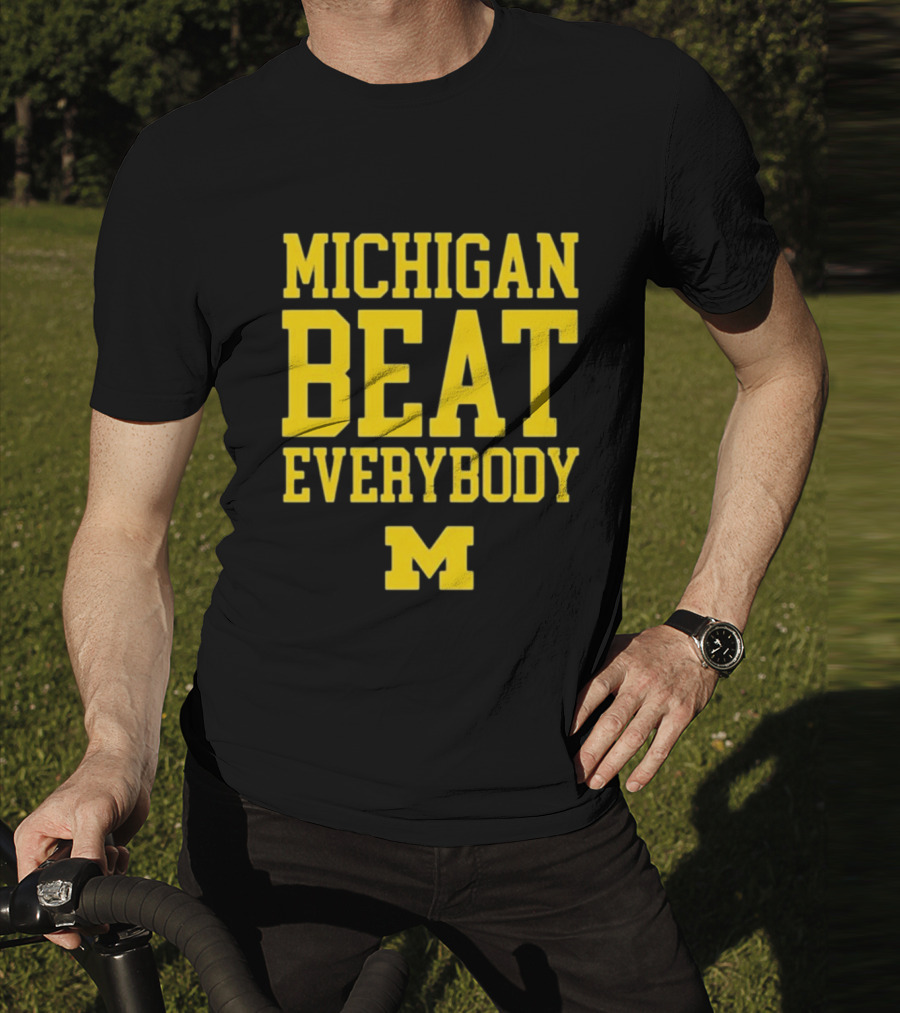 M Den Michigan Beat Everybody M T-Shirt