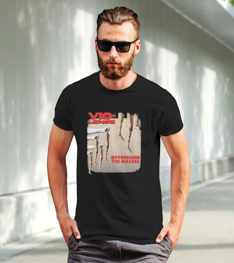Vio-lence Oppressing The Masses Album Cover Bare Legs Silhouette And Fists T-Shirt