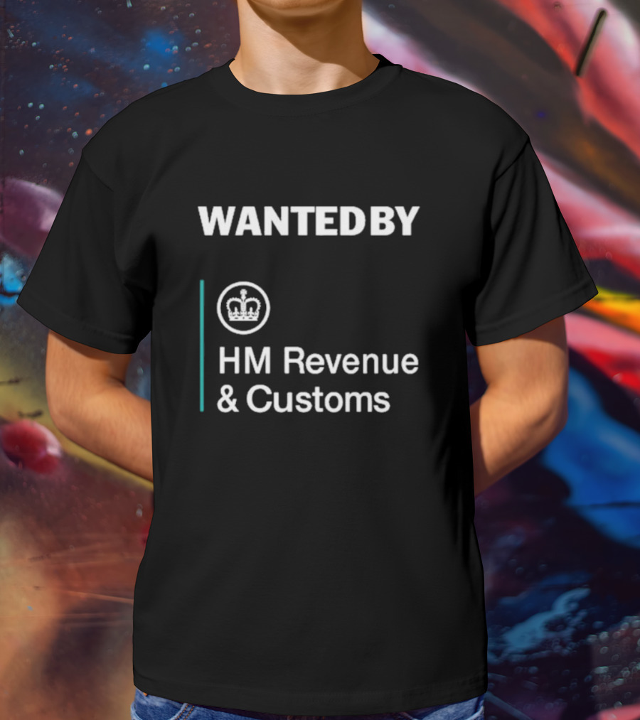 Wanted By HM Revenue And Customs Logo Crown T-Shirt