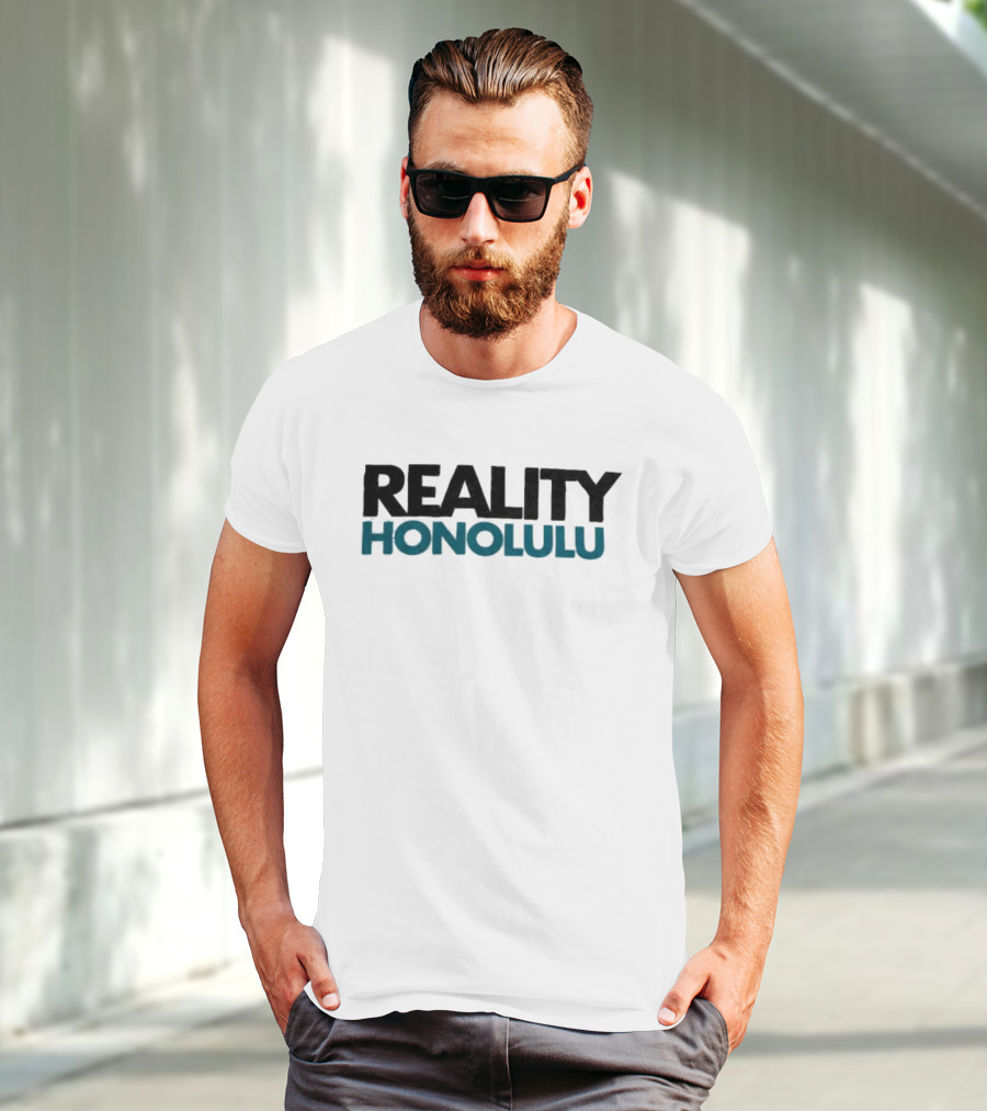 Reality Honolulu Hawaii America T-Shirt