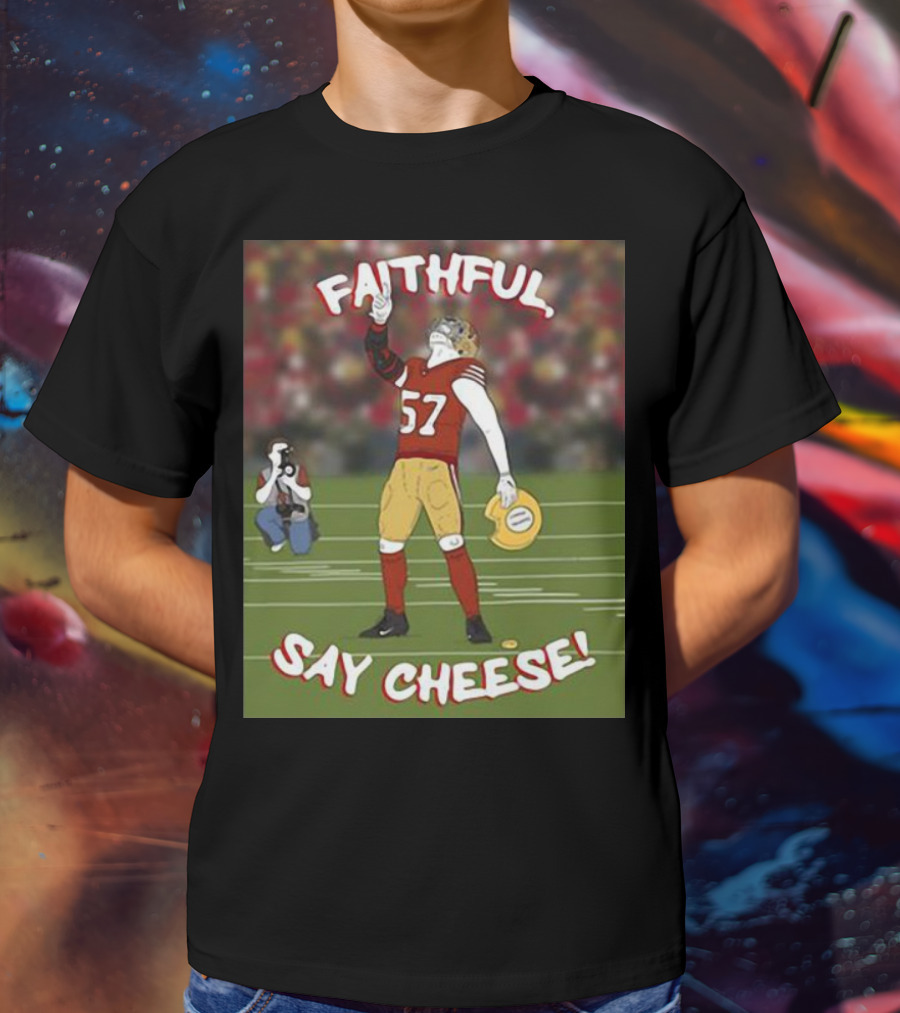 Faithful Say Cheese 57 Football Player Pose T-Shirt