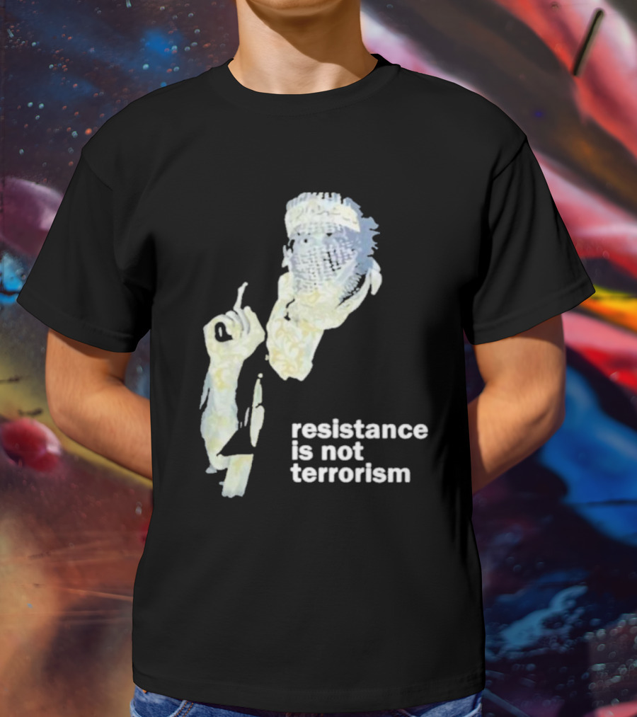 Resistance Is Not Terrorism Masked Figure T-Shirt