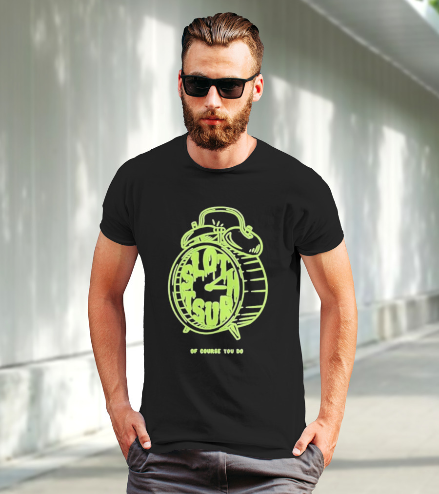 Slothrust Of Course You Do Alarm Clock T-Shirt