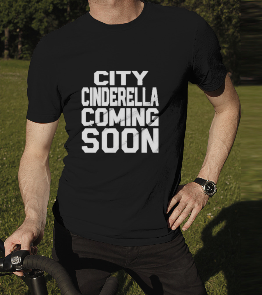 City Cinderella Coming Soon Urban Fashion Release T-Shirt