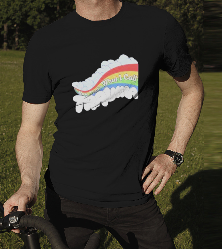 Now That’s What I Call Trauma Rainbow Clouds T-Shirt