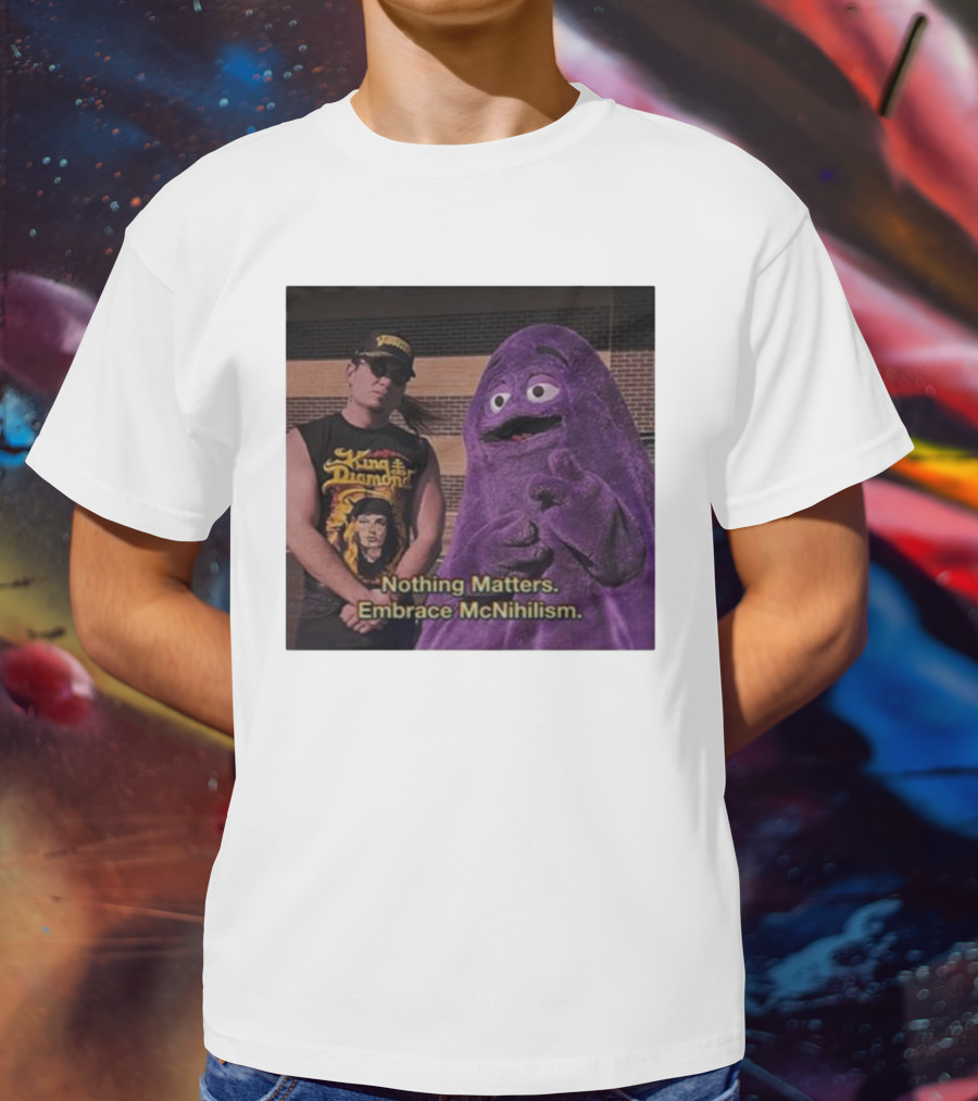 King Diamond Nothing Matters Embrace McNihilism Grimace T-Shirt