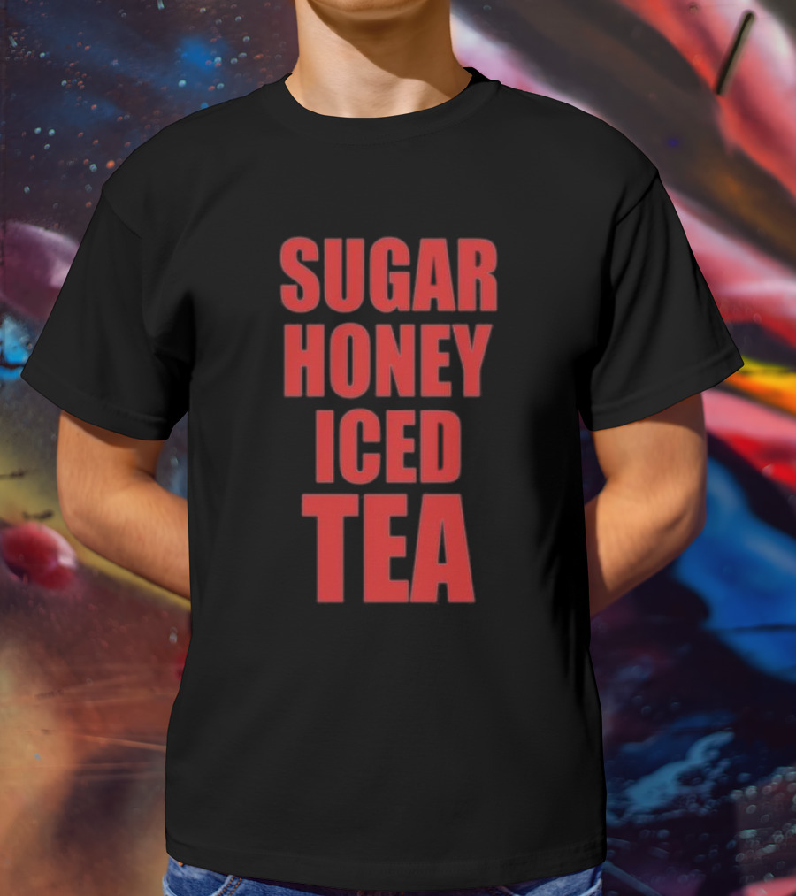 Sugar Honey Iced Tea Latto T-Shirt