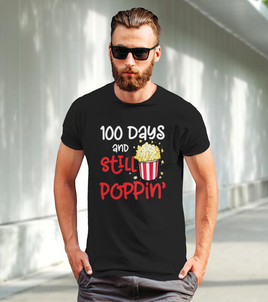 100 Days And Still Poppin' Popcorn Fun T-Shirt