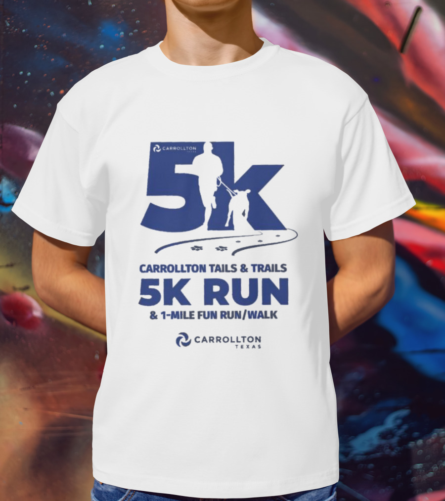 Carrollton Texas Tails And Trails 5k Run And 1-Mile Fun Run/Walk T-Shirt