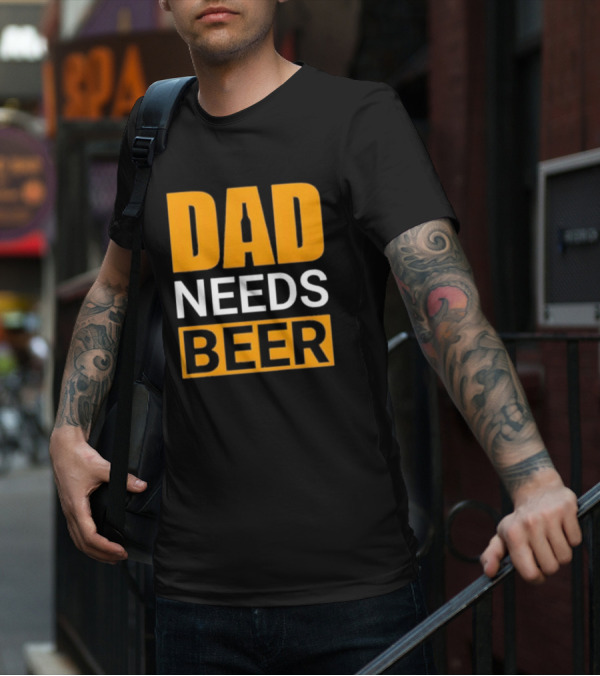 DAD NEEDS BEER Iconic Classic T-Shirt
