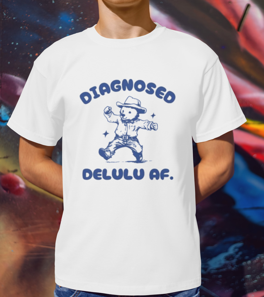Diagnosed Delulu Af Bear Cowboy Dance T-Shirt