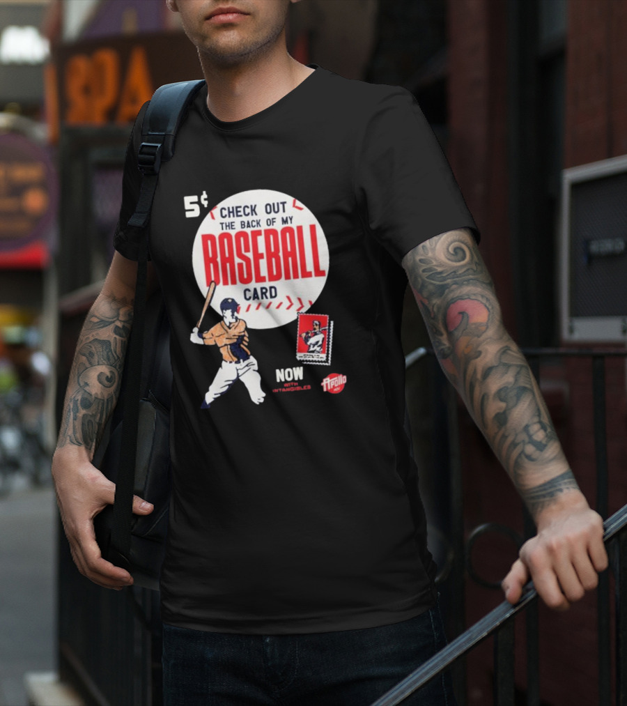 5¢ Check Out The Back Of My Baseball Card Now With Intangibles Ripollo T-Shirt