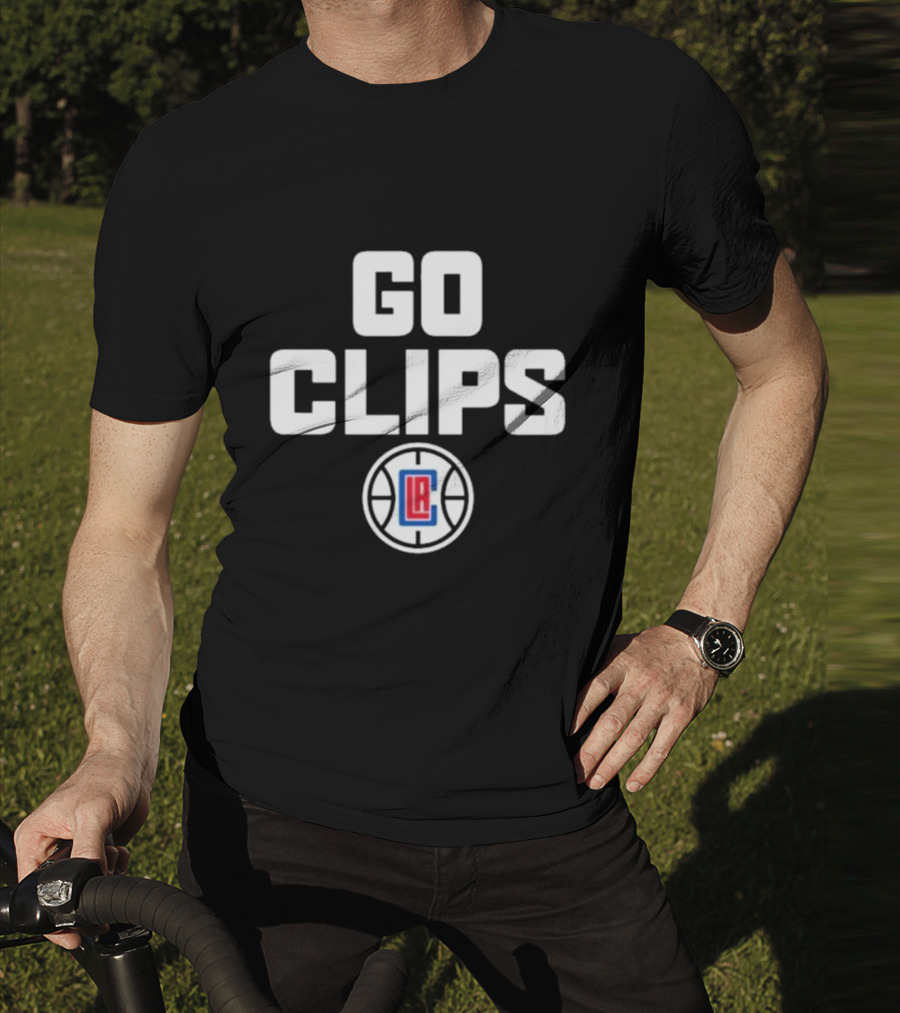Go Clips LA Clippers Basketball Fan Spirit T-Shirt