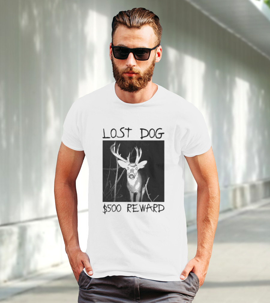 Lost Dog $500 Reward Deer Image T-Shirt