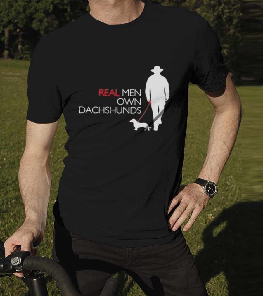 REAL MEN OWN DACHSHUNDS Walking T-Shirt