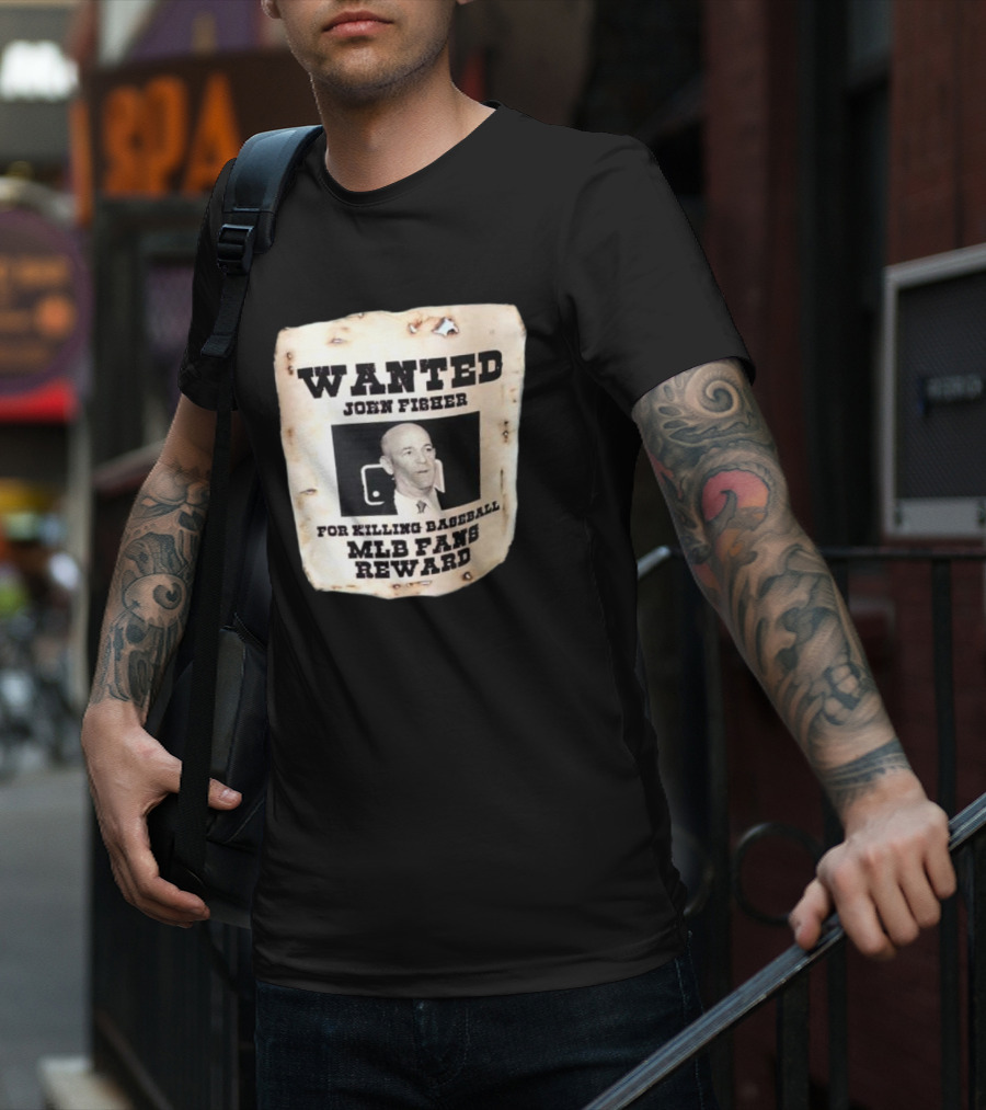 Wanted John Fisher For Killing Baseball MLB Fans Reward T-Shirt