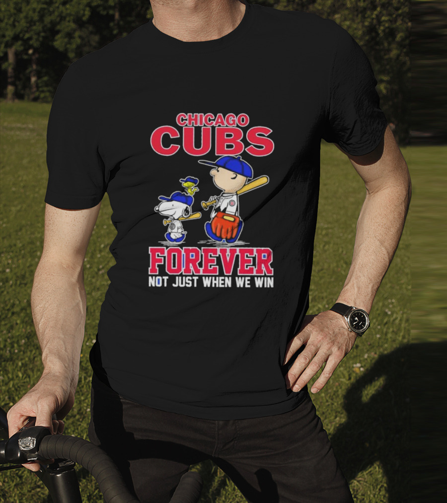 Chicago Cubs Forever With Snoopy And Peanuts Not Just When We Win T-Shirt
