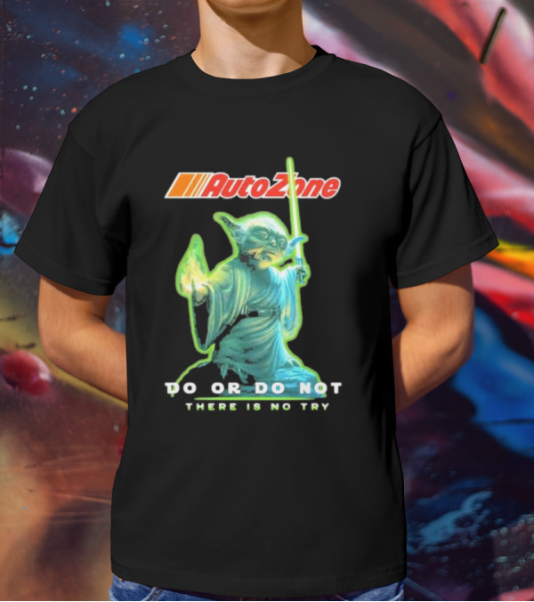 AutoZone Yoda Do Or Do Not There Is No Try Star Wars T-Shirt