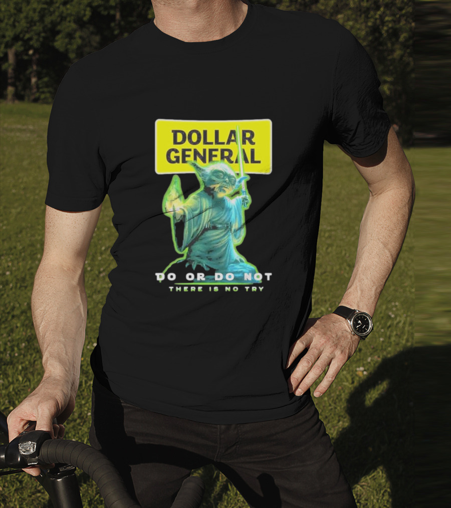Dollar General Yoda Star Wars Do Or Do Not There Is No Try T-Shirt