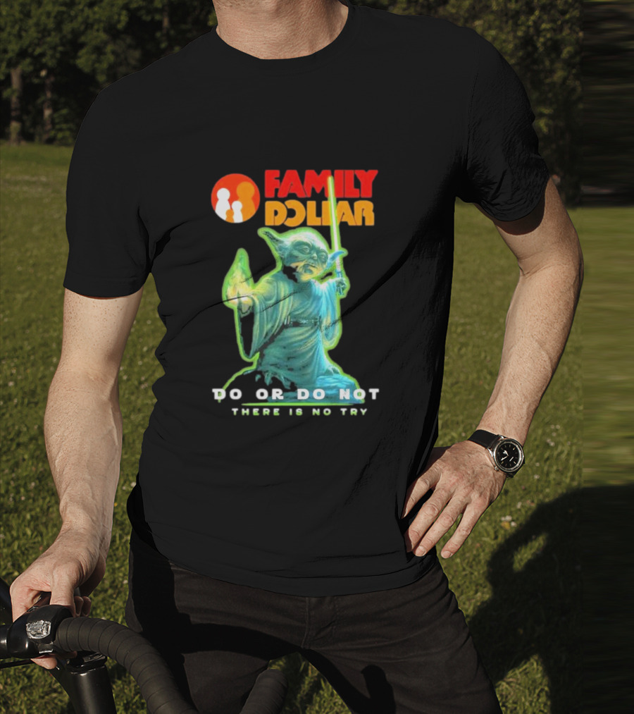 Family Dollar Yoda Star Wars Do Or Do Not There Is No Try T-Shirt