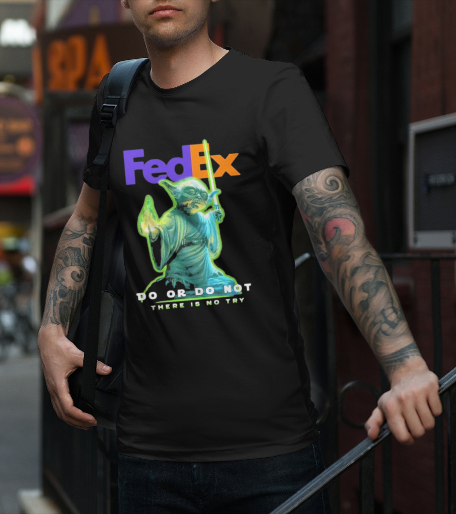 FedEx Yoda Star Wars Do Or Do Not There Is No Try T-Shirt