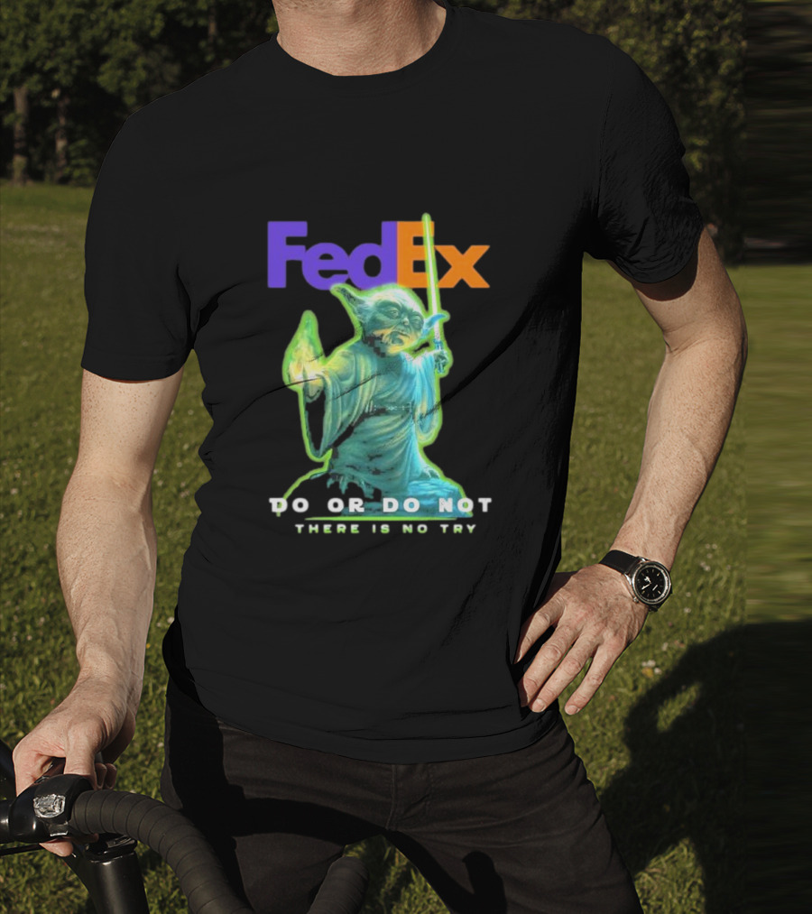 FedEx Yoda Star Wars Do Or Do Not There Is No Try T-Shirt