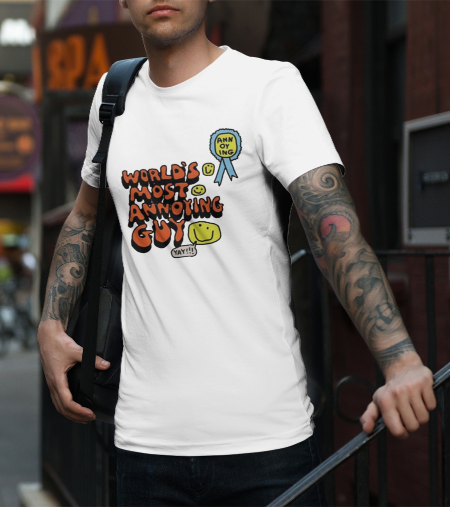 World’s Most Annoying Guy Yay Annoying Badge Smiley Faces T-Shirt