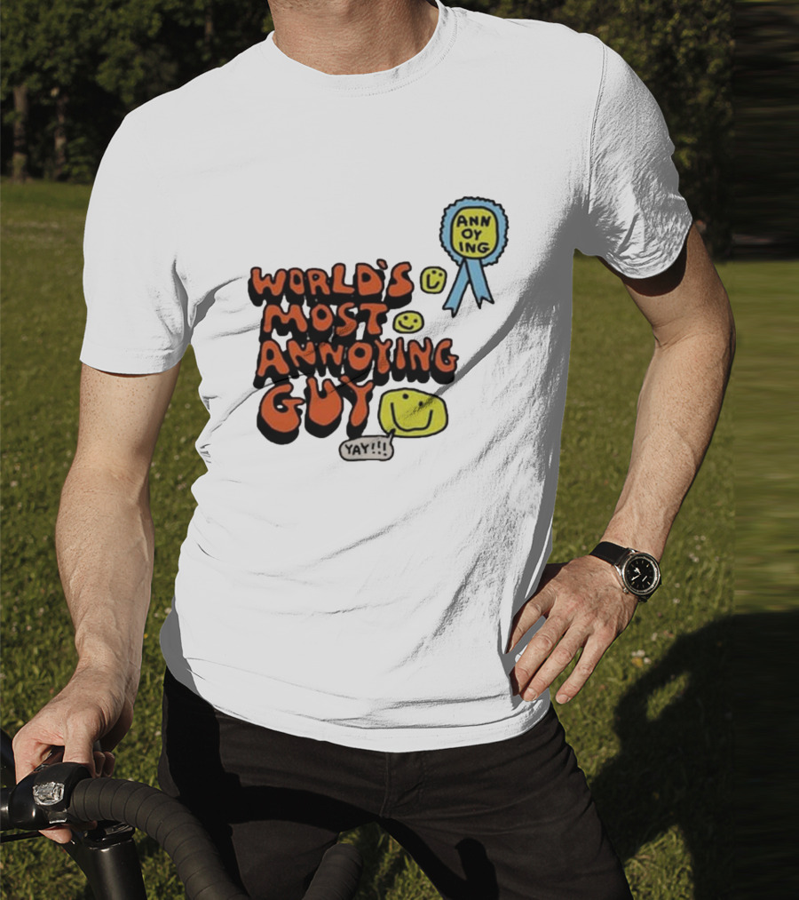 World’s Most Annoying Guy Yay Annoying Badge Smiley Faces T-Shirt