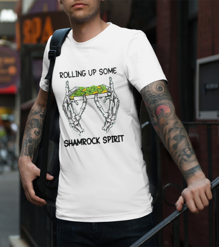 Rolling Up Some Shamrock Spirit Skeleton Hands St Patrick's Day T-Shirt