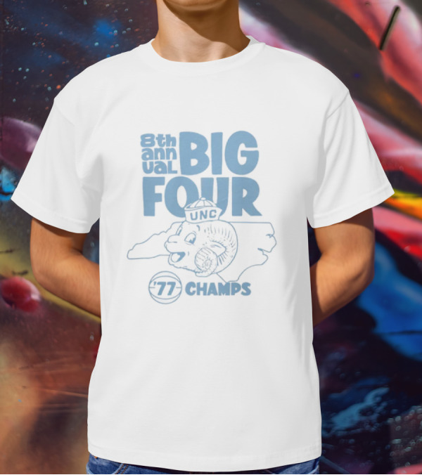 8th Annual Big Four UNC '77 Champs Tar Heels T-Shirt