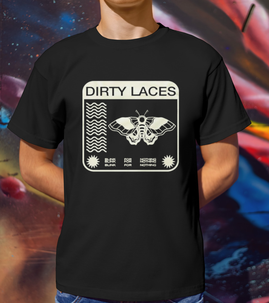 Dirty Laces Moth Design Blink For Nothing T-Shirt