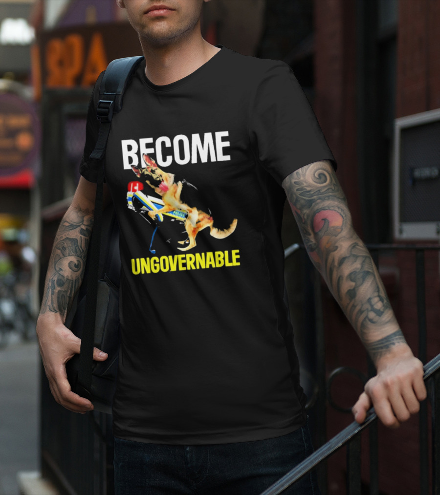 Become Ungovernable Police Dog Challenge T-Shirt