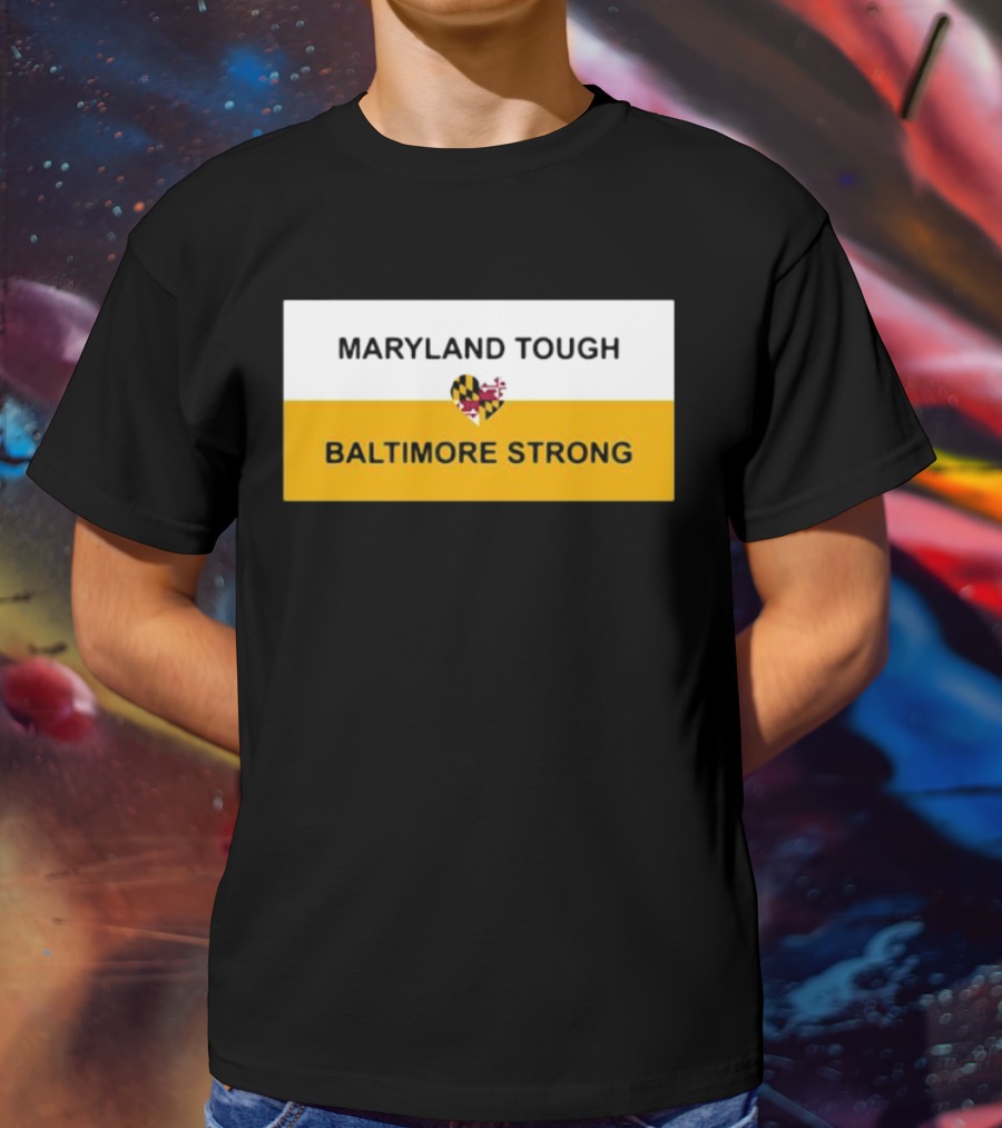 Maryland Tough Baltimore Strong Heart Maryland Flag T-Shirt