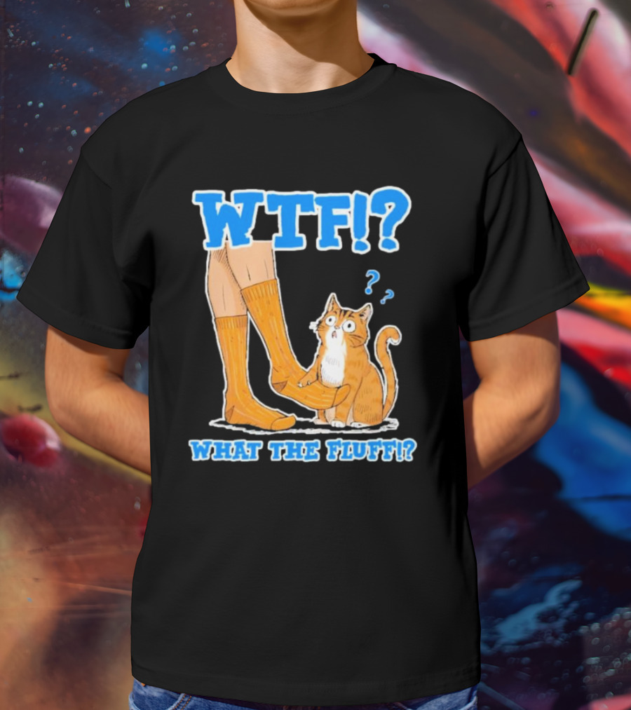 WTF What The Fluff Funny Cat Meme Confused Cat With Socks T-Shirt