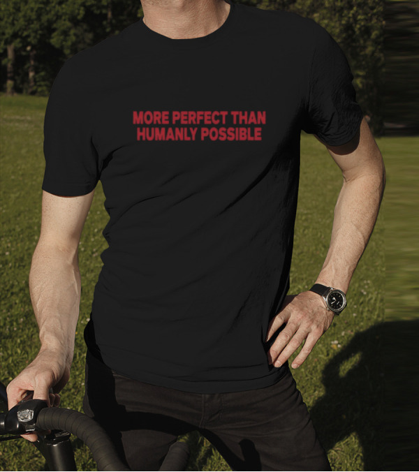 Salem More Perfect Than Humanly Possible T-Shirt