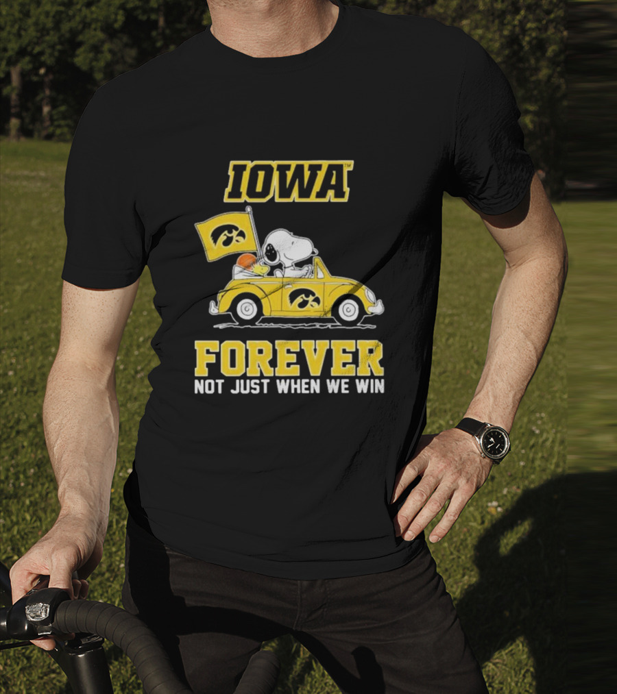 Iowa Hawkeyes Snoopy And Woodstock Car Forever Not Just When We Win T-Shirt