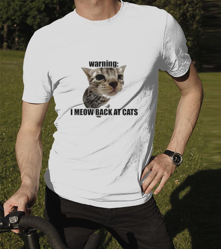 Warning I Meow Back At Cats Cute Kitten Face T-Shirt
