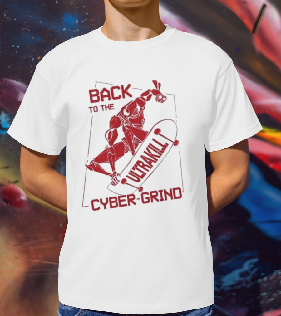 Back To The Ultrakill Cyber Grind Skateboarder De Sports Ultrakill T-Shirt
