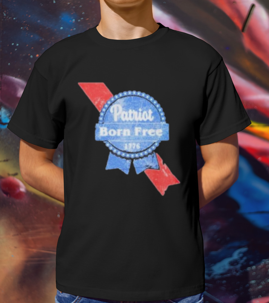 Patriot Born Free 1776 Badge With Red White Blue Ribbon Motif T-Shirt