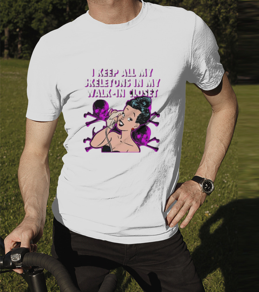 I Keep All My Skeletons In My Walk-in Closet Retro Comic Lady With Skull Crossbones T-Shirt