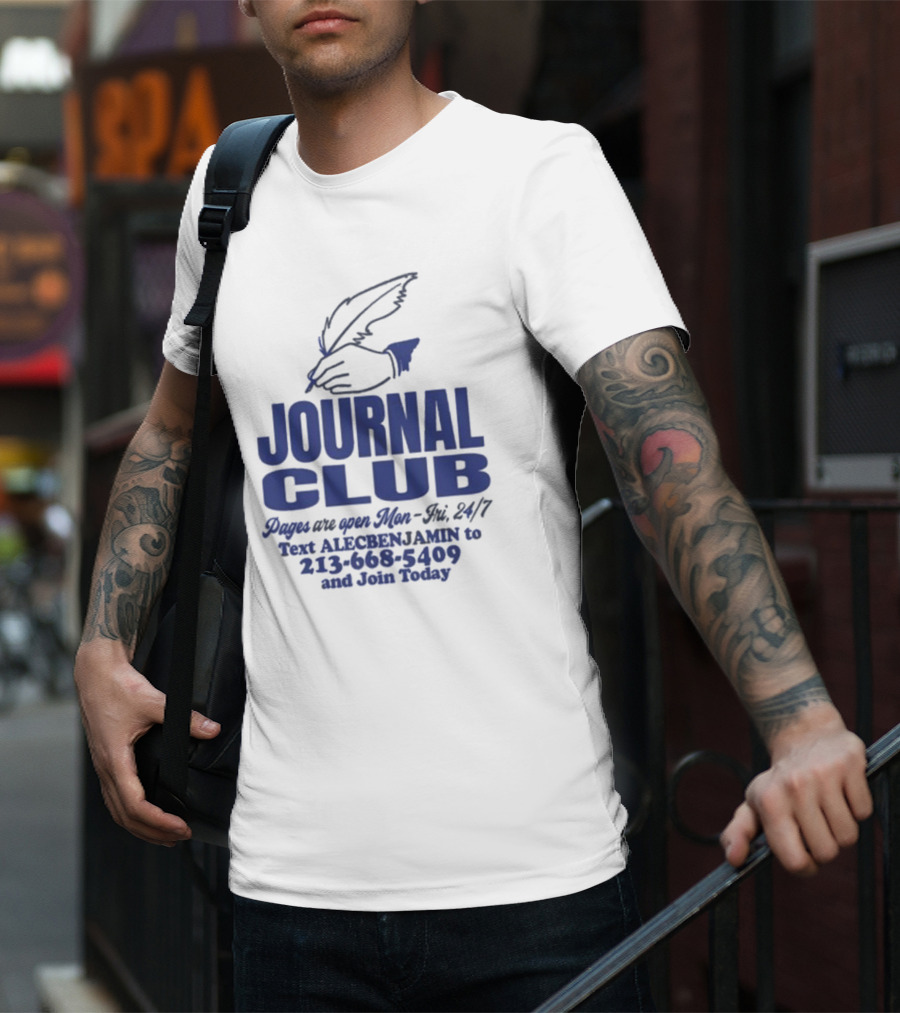 Alec Benjamin Journal Club Pages Are Open 24/7 Text To Join Today T-Shirt