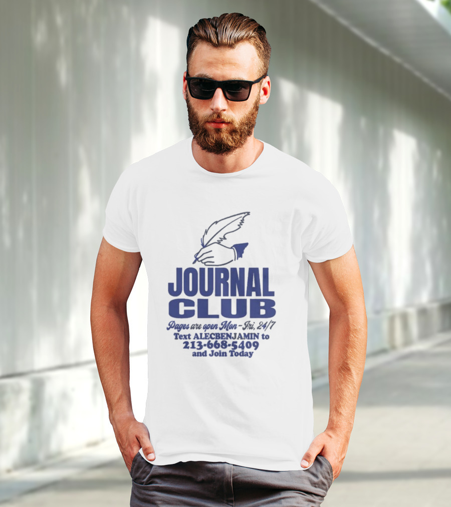 Alec Benjamin Journal Club Pages Are Open 24/7 Text To Join Today T-Shirt