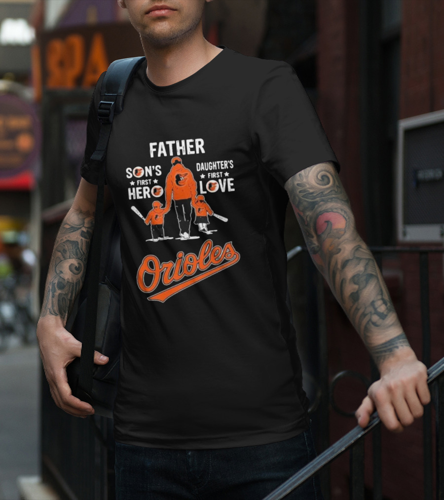Baltimore Orioles Father Son's First Hero Daughter's First Love Father's Day T-Shirt