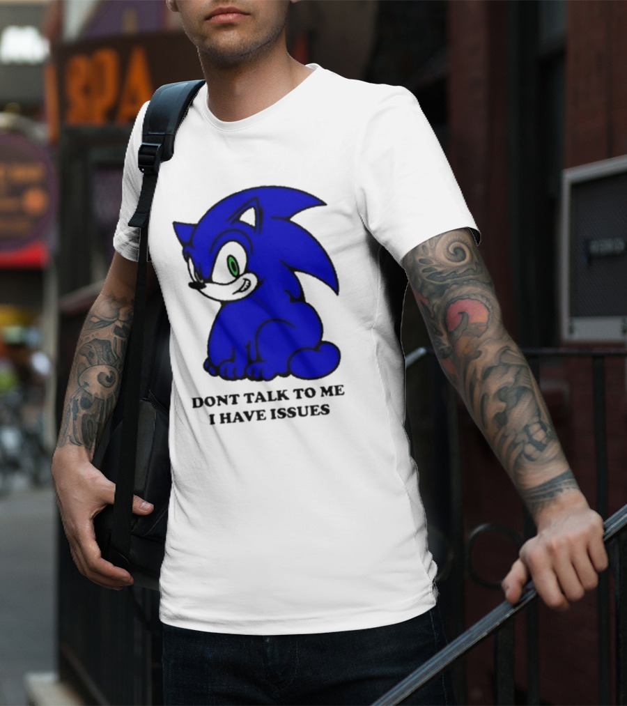 Dont Talk To Me I Have Issues Mamonoworld T-Shirt