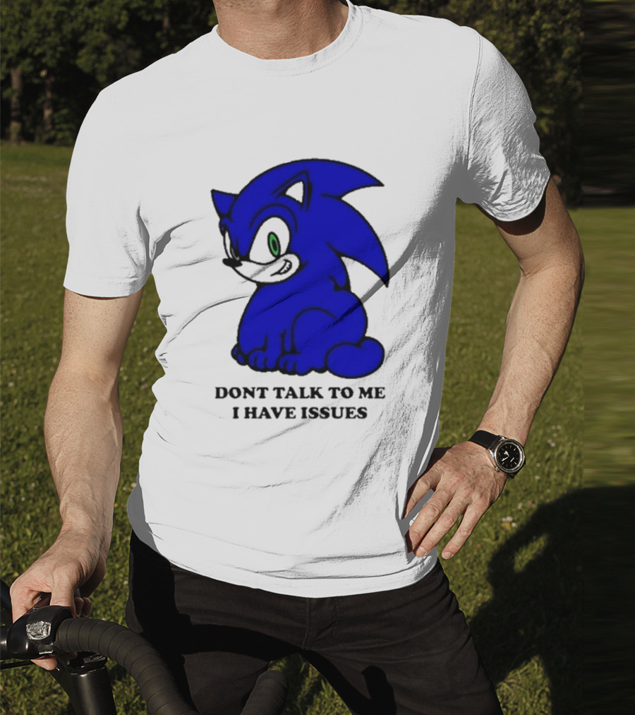 Dont Talk To Me I Have Issues Mamonoworld T-Shirt