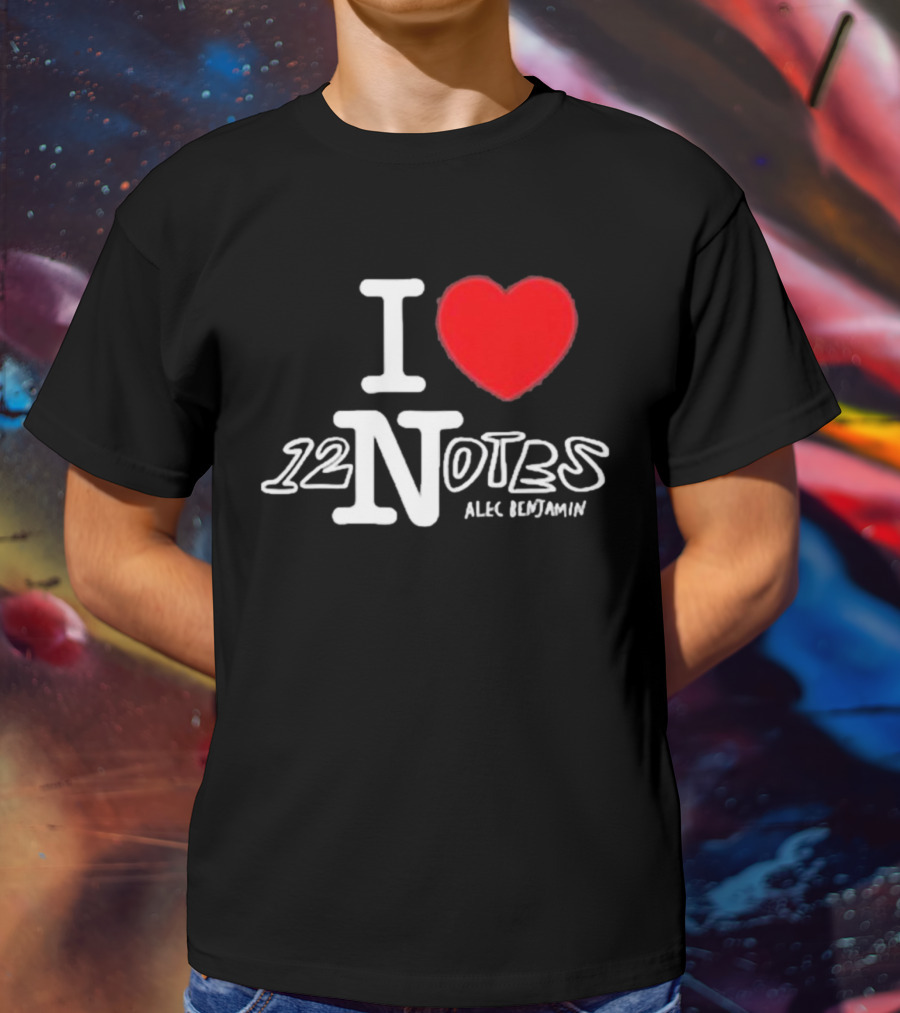 I Love 12 Notes Alec Benjamin T-Shirt