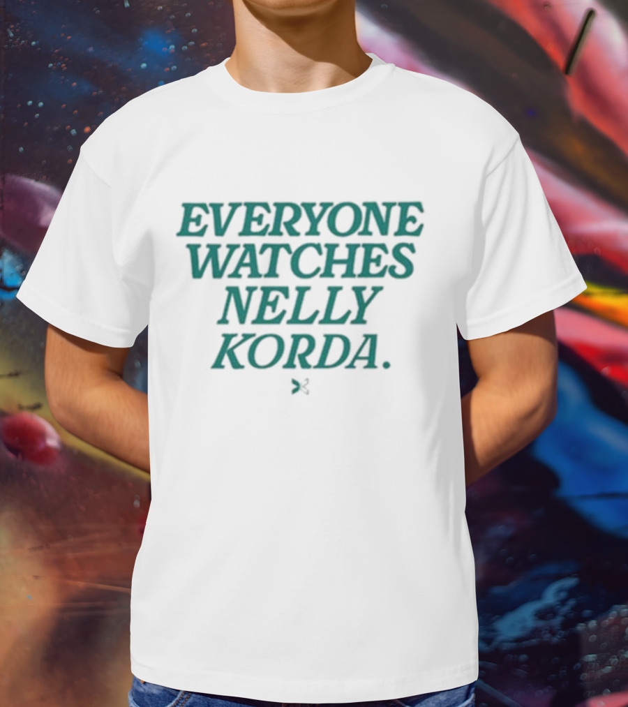 Togethxr Everyone Watches Nelly Korda T-Shirt