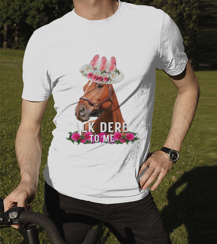 Talk Derby To Me Horse Racing Funny Derby Day Roses Hat T-Shirt